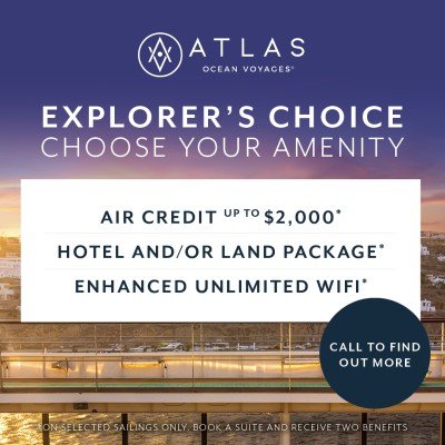 Atlas Ocean Voyages | Explorer's Choice Promotion